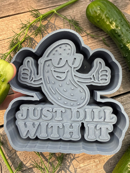 JUST DILL WITH IT FRESHIE MOLD