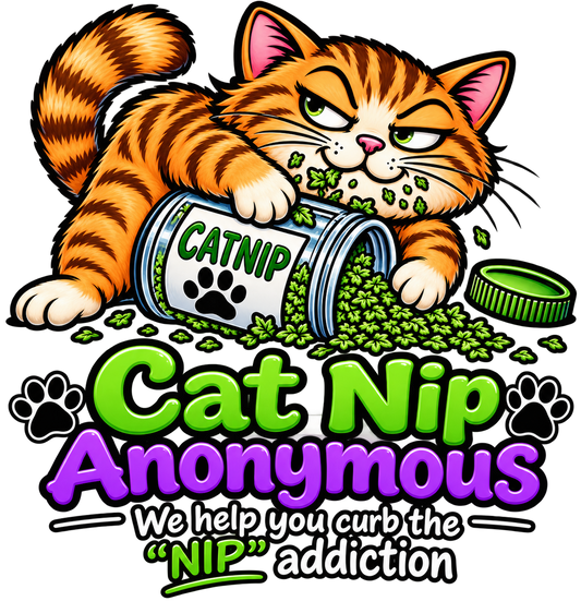 Cat Nip Anonymous  12x12 DTF Transfer