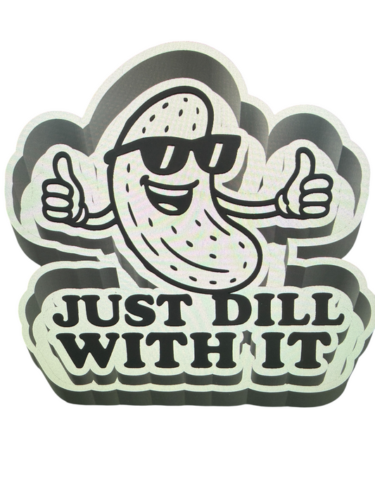 JUST DILL WITH IT FRESHIE MOLD